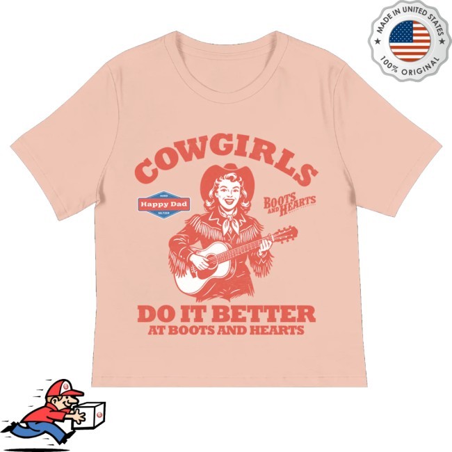 Trending Happy Dad Merch Happy Dad X Boots & Hearts Women's Cowgirls Do It Better Box Shirts