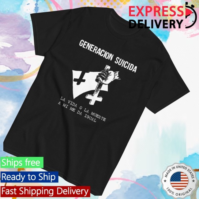 Generacion Suicida - La Vida O La Muerte Shirt