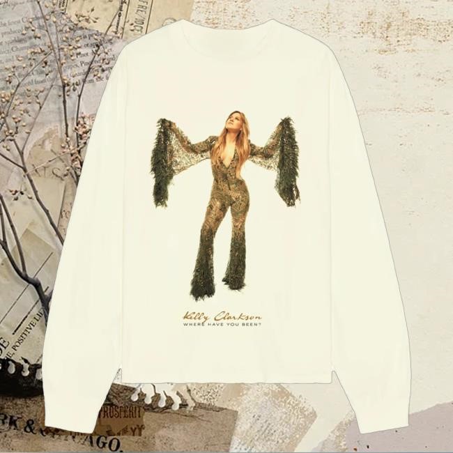 Official Kelly Clarkson Merch Shop Where Have You Been Shirts