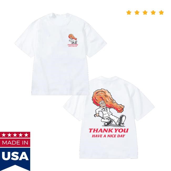 Marketstudios Merch Store Shop Kfc & Market Studios Have A Nice Day Shirt