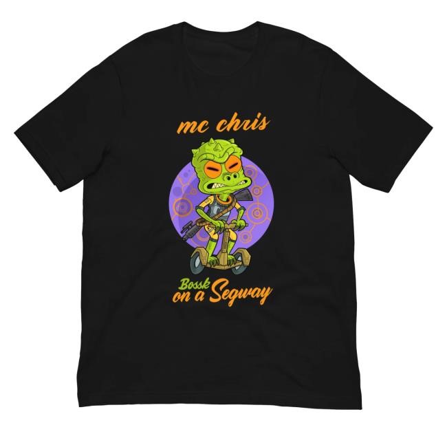 Mcchris Merch Shop Bossk On A Segway Tee