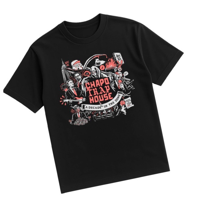 Chapo Trap House Store Merch 10 Year Anniversary Shirts Chapo Trap House Store Merch 10 Year Anniversary Shirts