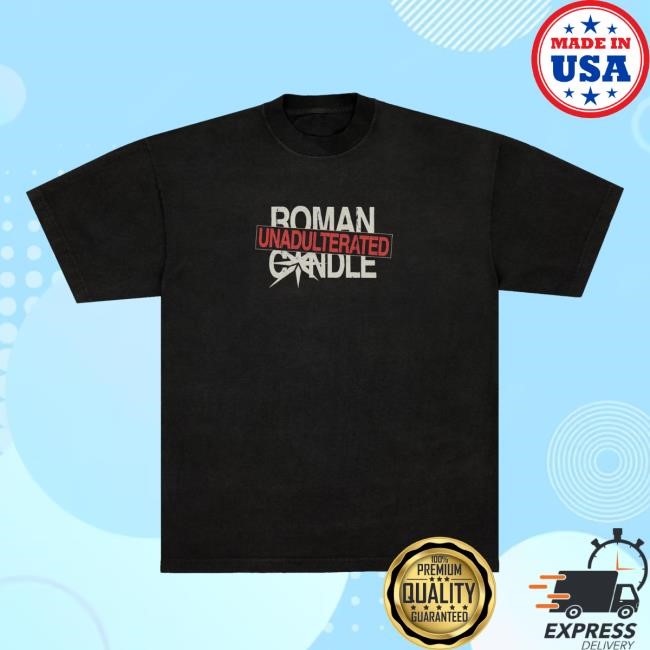 Roman Candle Merch Store Unadulterated Tee