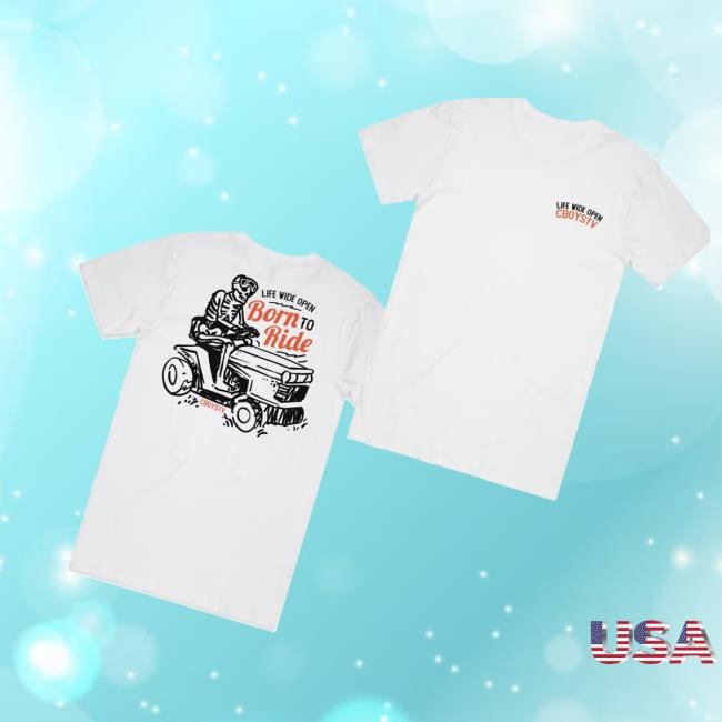 Cboystv Merch Store Shop Born To Ride Shirt Cboystv Merch Store Shop Born To Ride Shirt
