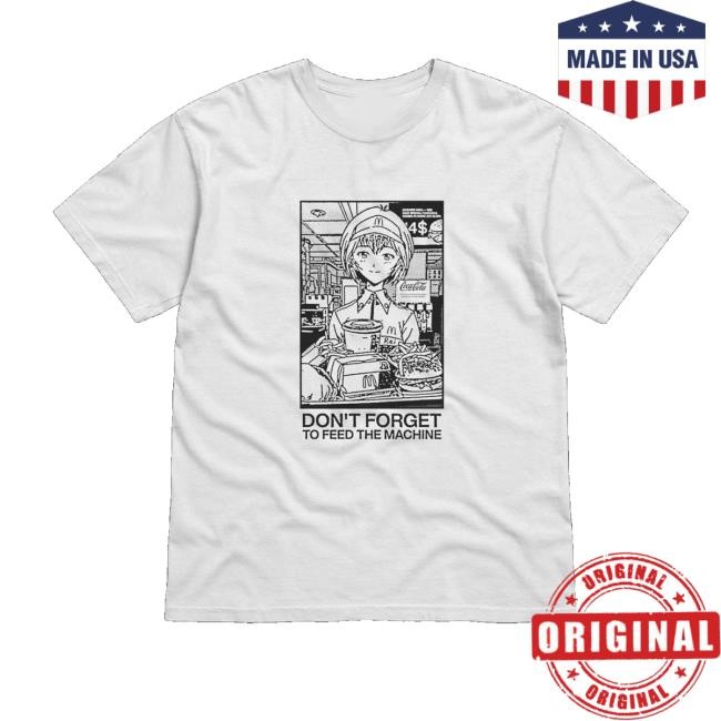 Okami Jpg Merch Store Don't Forget To Feed The Machine Tee Shirt White