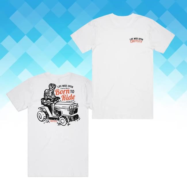 Cboystv Merch Store Shop Born To Ride Shirt