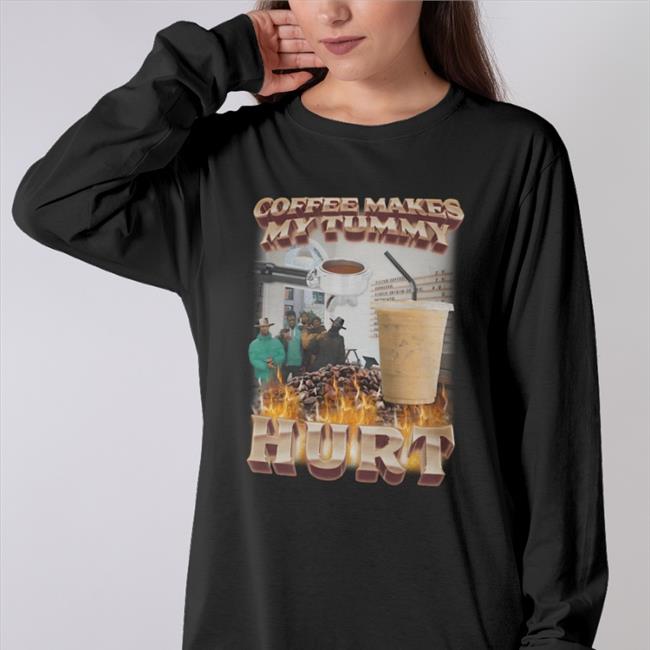 Swag Stimulus Merch Coffee Makes My Tummy Hurt Tee Shirt