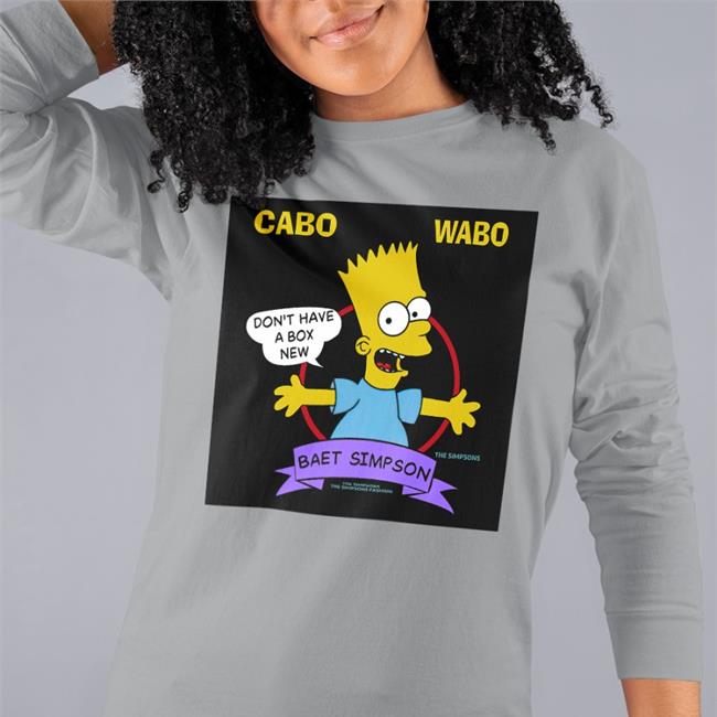 Cabo Wabo Don't Have A Box New Baet Simpson T Shirt Poorly Translated Shirts