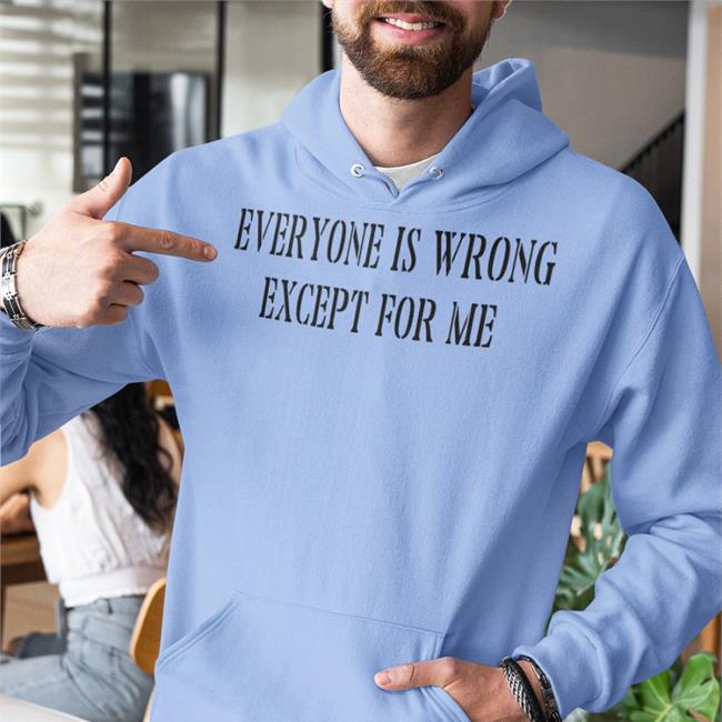 Northstardoll Everyone Is Wrong Except For Me Shirts White