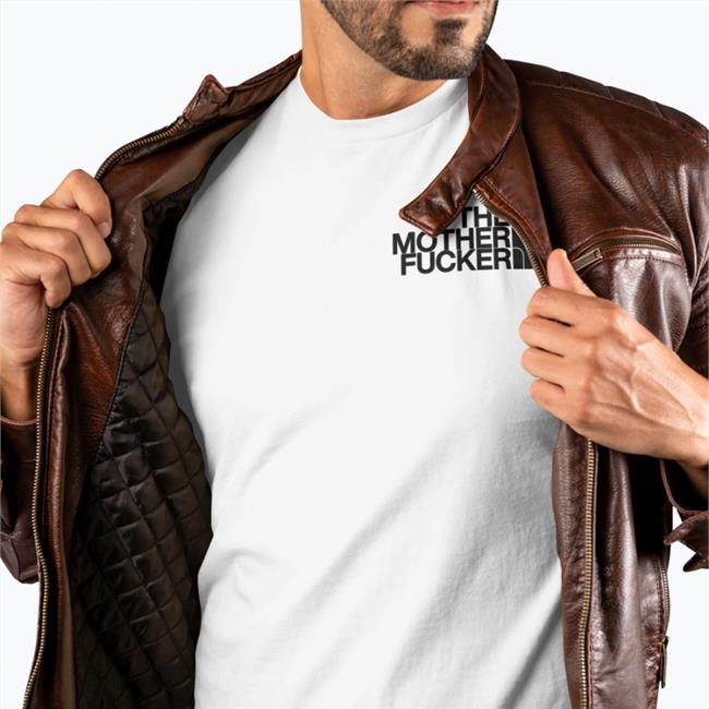The Mother Fucker Shirts Shirts That Go Hard