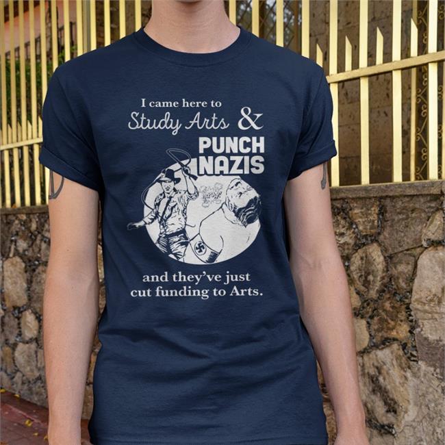 I Came Here To Study Arts And Punch Nazis Sweatshirt ShirtsThatGoHard