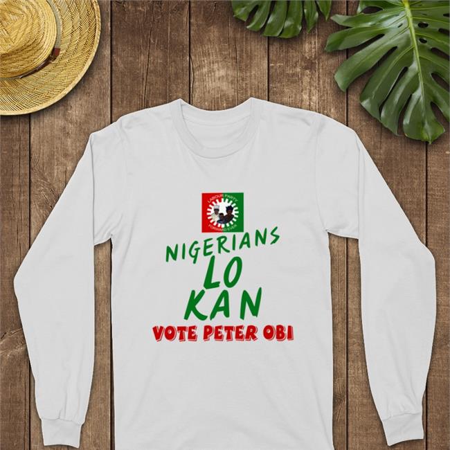 Nigerians Lo Kan Vote Peter Obi Shirt Jack Labour Party Forward Ever