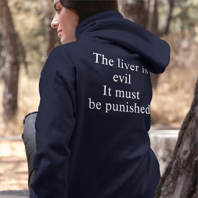 Boomer Core The Liver Is Evil It Must Be Punished Sweatshirt BabyBoomerCore