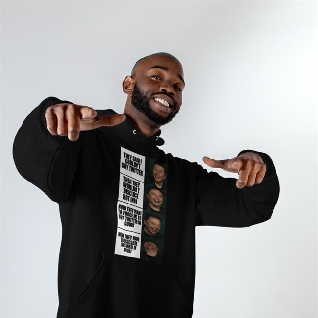 They Said I Couldn't Buy Twitter Hoodie