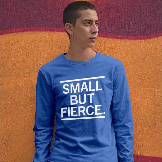 Small But Fierce Tee Shirt