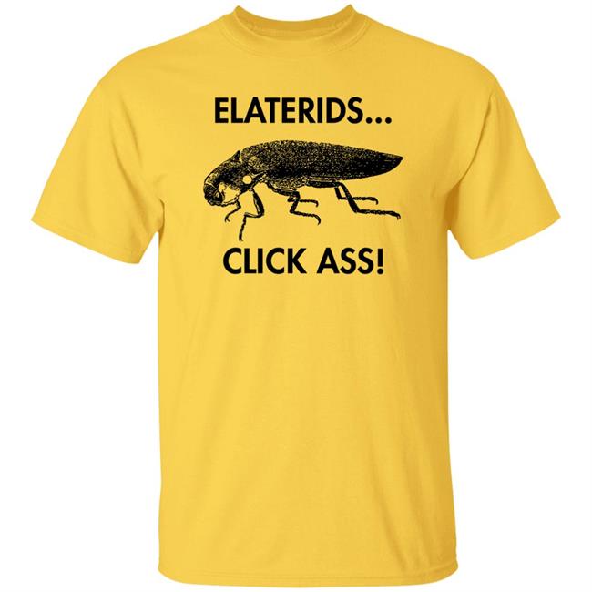 Max Barclay Coleopterist Elaterids Click Ass Shirt