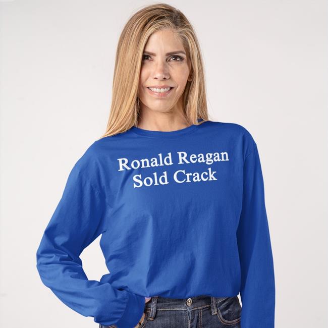 Beamen Ronald Reagan Sold Crack Sweatshirt Sufficientrevenue Store