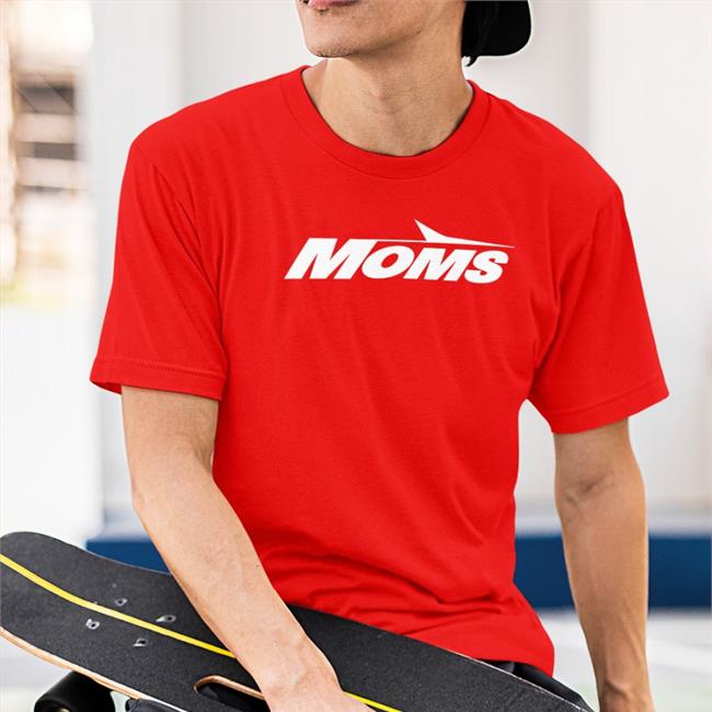 Moms T-Shirt Dan Patrick Show Store