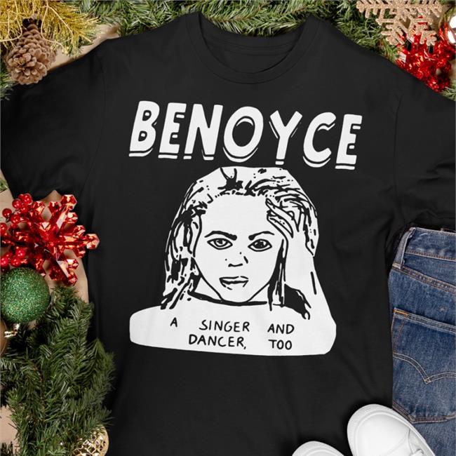 Benoyve A Singer And Dancer Too Shirt