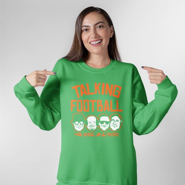 Cincyshirts Store Talking Football With Bengal Jim And Friends Shirt