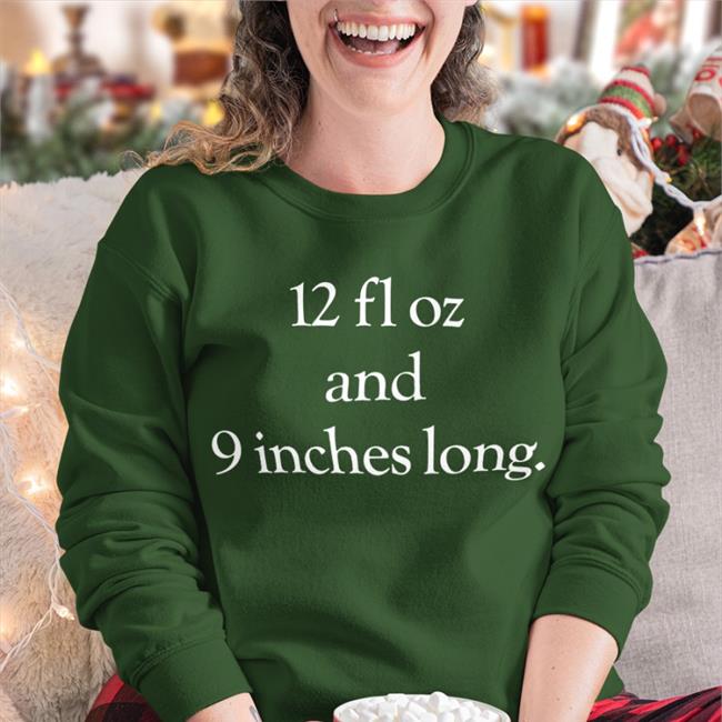 Shirts That Go Hard 12 Fl Oz And 9 Inches Long Hoodie Shirtsthtgohard
