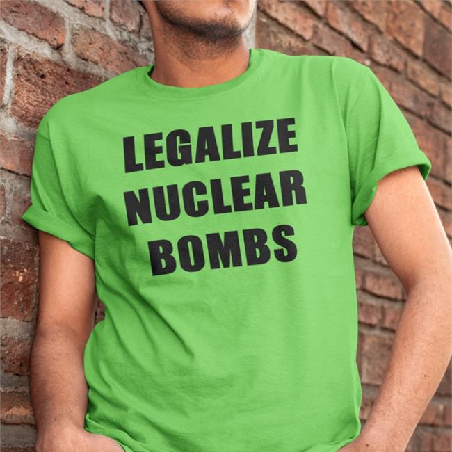 White Nukewarestore Legalize Nukes T-Shirt