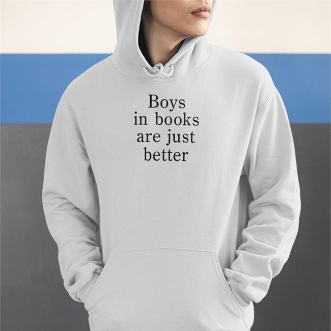 LiterarBase Boys In Books Are Just Better Tees Boys In Books Are Just Better Hoodie Literar Base