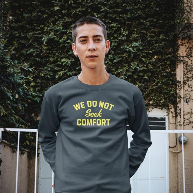 Tomlin We Do Not Seek Comfort Tee Shirt Brooke Pryor