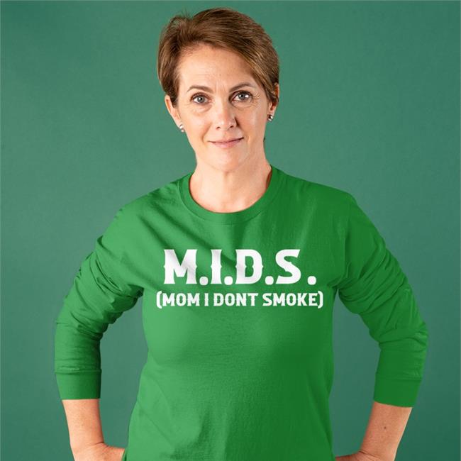 Mids Mom I Don't Smoke Funny T Shirt
