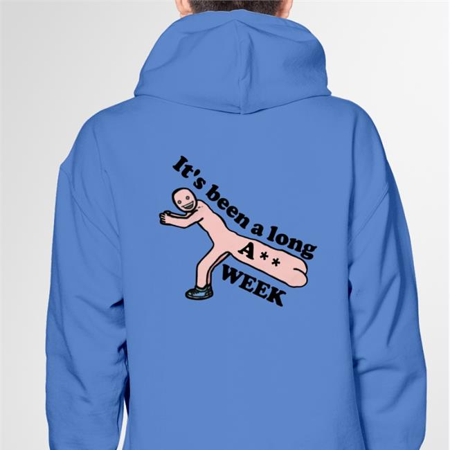 Shirts That Go Hard It's Been A Long A** Week Long Sleeve T Shirt Shirtsthtgohard