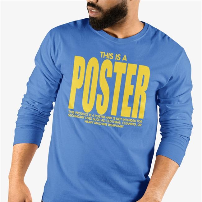This Is A Poster Sweatshirt