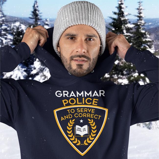 Snorgtees Grammar Police To Serve And Correct T Shirts