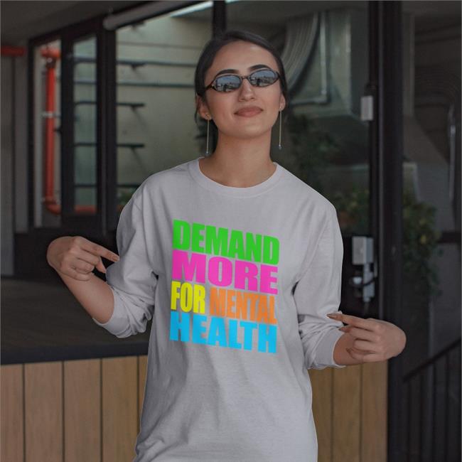 Demand More For Mental Health Tee Shirts Grey