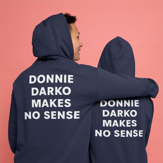 Donnie Darko Makes No Sense T Shirt Shirts That Go Hard Donnie Darko Makes No Sense T Shirt Shirtsthtgohard Blue