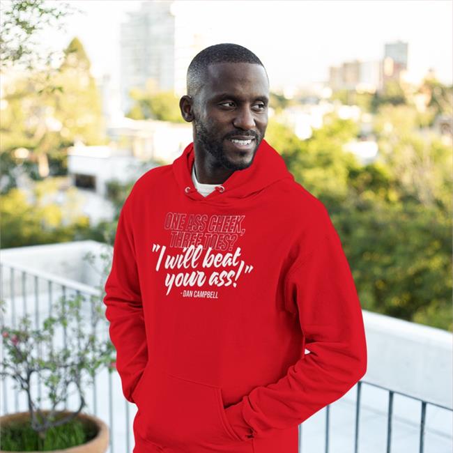 One Ass Cheek Three Toes I Will Beat Your Ass Dan Campbell Sweatshirt