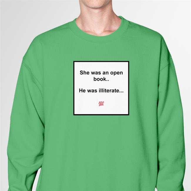 Memeking4real Merch She Was An Open Book He Was Illiterate T Shirt Meme King She Was An Open Book He Was Illiterate Shirts Memeking4real Merch