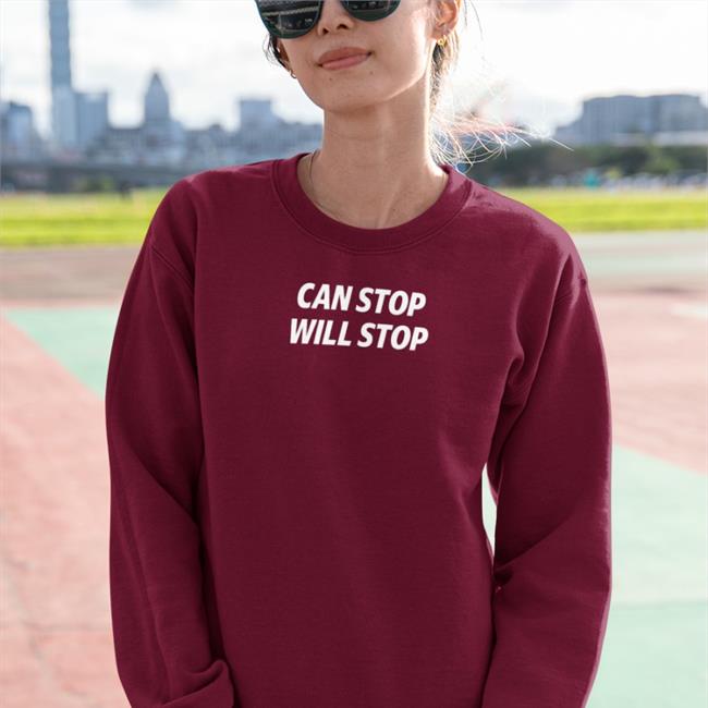 Can Stop Will Stop Tee Shirt