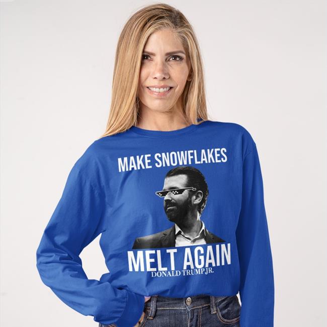 Ron Filipkowski Make Snowflakes Melt Again Donald Trump Jr Shirt Donal Trump Jr Merch