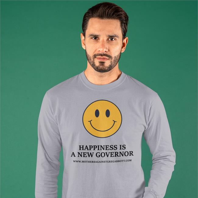 Happiness Is A New Governor Long Sleeve Tee Shirt