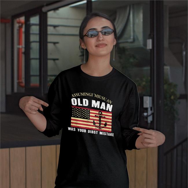 Assumingi 'Mjusu Old Man Was Your Dibst Mistake Sweatshirt