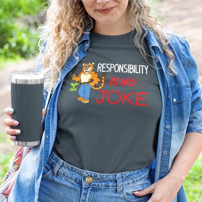 Responsibility Is No Joke T-Shirt Javigameboy