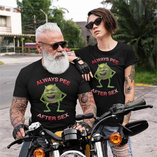 Mike Wazowski Always Pee After Sex Shirt Shirts That Go Hard