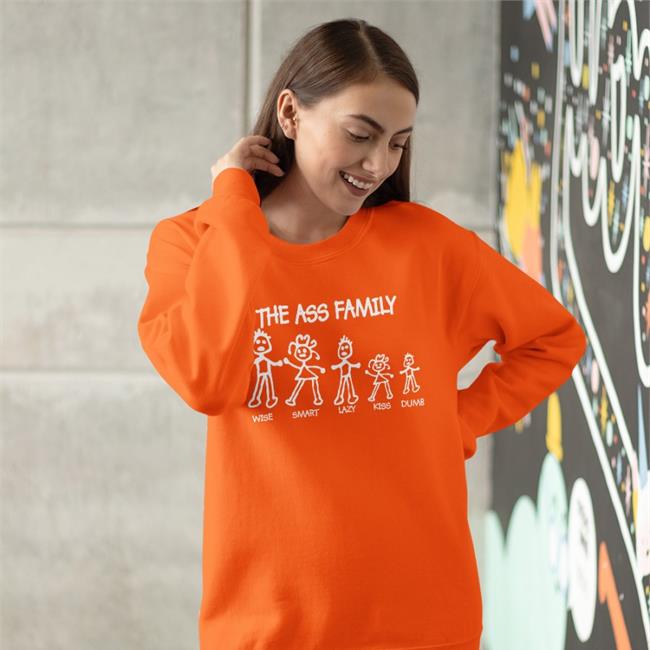 The Ass Family Wise Smart Lazy Kiss Dumb Hoodie