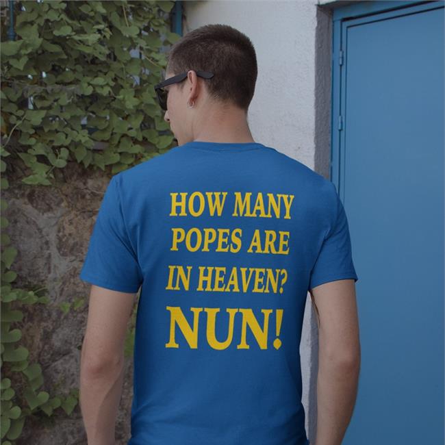 How Many Popes Are In Heaven Nun T Shirts