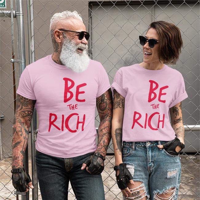Chuds Of Tik Tok Be The Rich Shirt