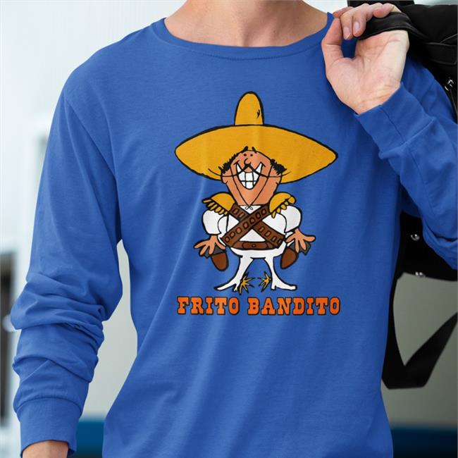Frito Bandito Shirts Frito Bandito Shirts
