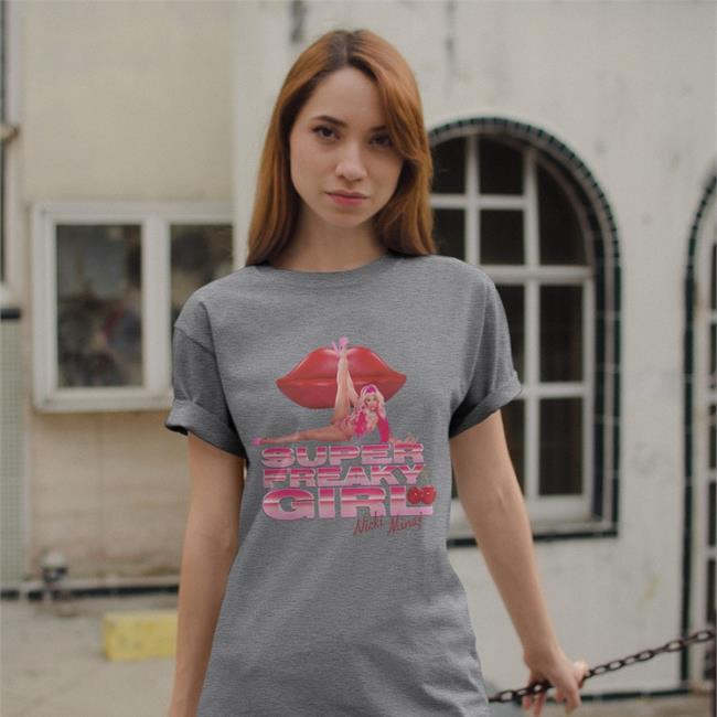 Nickiminajofficial Super Freaky Girl Shirt