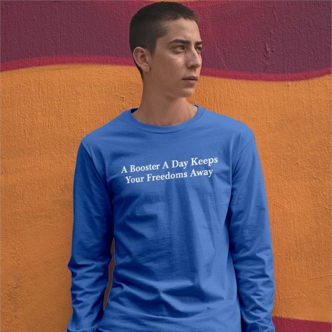 Parody Apparel A Booster A Day Keeps Your Freedoms Away T Shirts Petrified Covid Parent