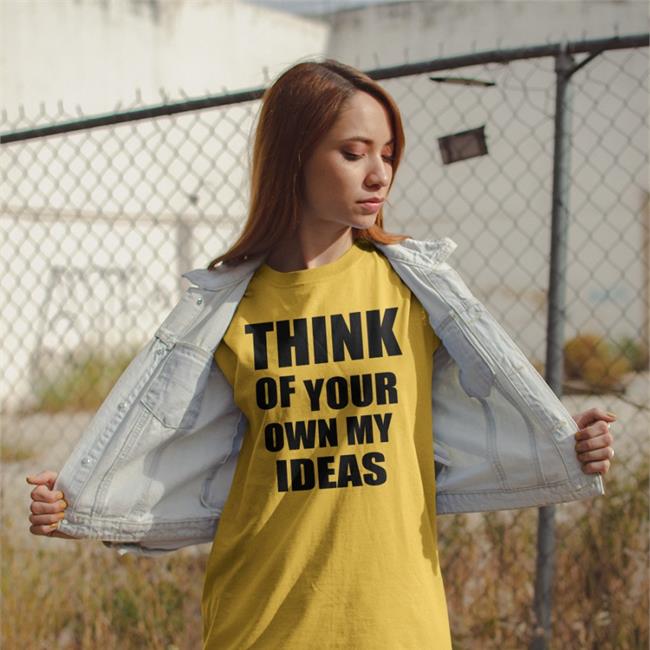 Translatedtees Think Of Your Own My Ideas Poorly Translated Shirts