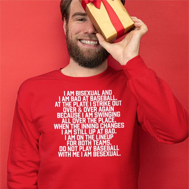 Shirts That Go Hard I Am Bisexual And I Am Bad At Baseball Long Sleeve T Shirt